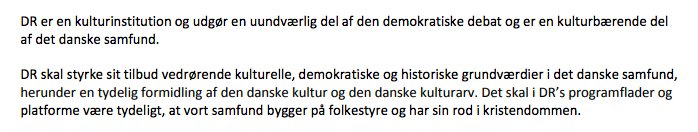 Gammel public service-aftale: DR skal samle og medvirke til at styrke integration. Ny public service-aftale: Det skal være tydeligt i DR's programflader, at vort samfund har rod i kristendommen. Nye tider, indeed.