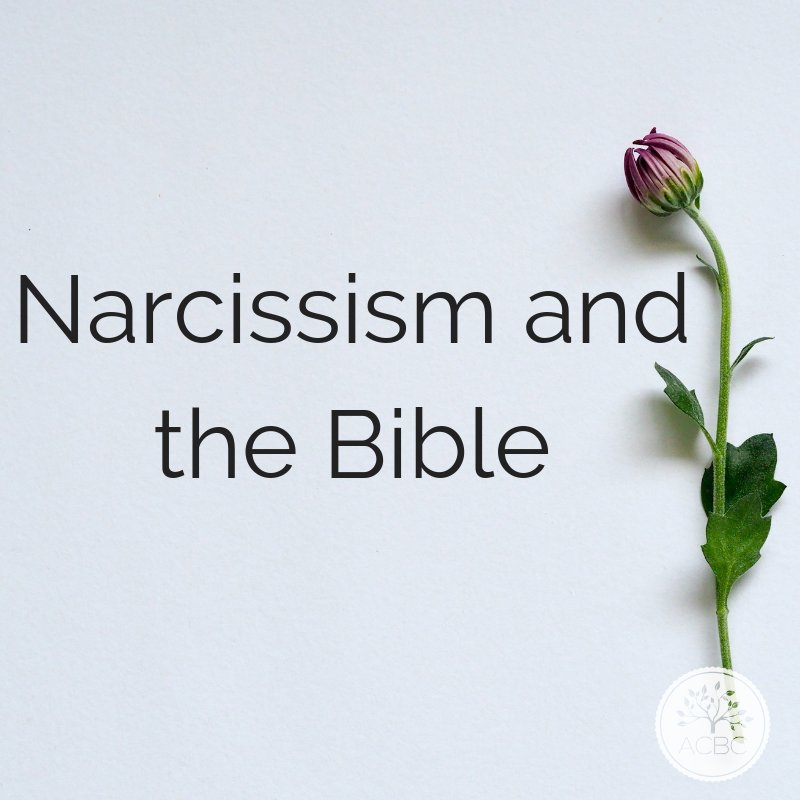 ACBC on Twitter "How does the Bible address the issue of narcissism