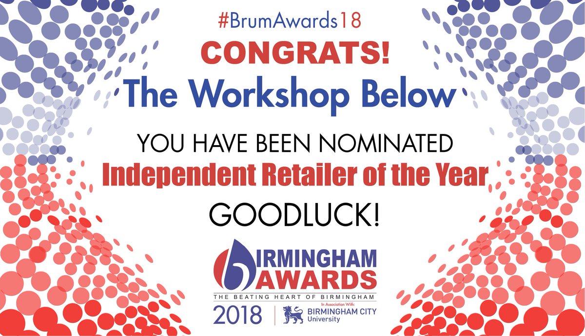 Congratulations <a href="/workshopbelow/">The Workshop Below</a> you have been nominated for this years Birmingham Awards in association with <a href="/MyBCU/">Birmingham City University</a> for ‘Independent Retailer of the Year' #Goodluck SAVE THE DATE: 24.11.18 @edgbaston #BProud #BBrum #BrumAwards18