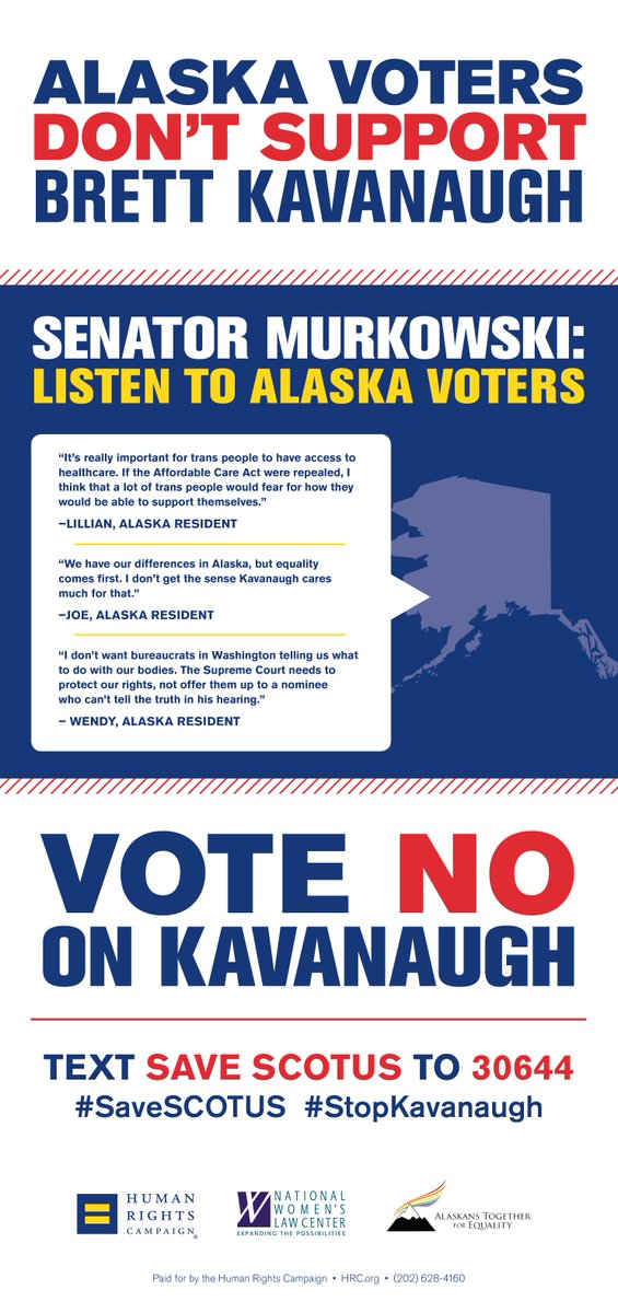HRC took out newspaper ads in Maine and Alaska calling on senators to stop Kavanaugh.