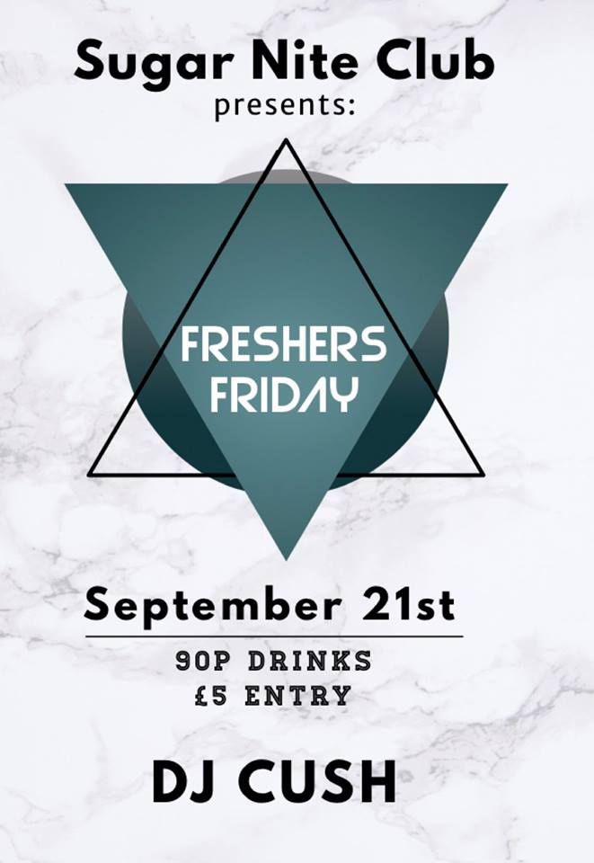 SugarNiteClub's tweet photo. Freshers Friday with DJ Cush... 
Drinks from 90p.
Adm £5 https://t.co/pB83H20ysV