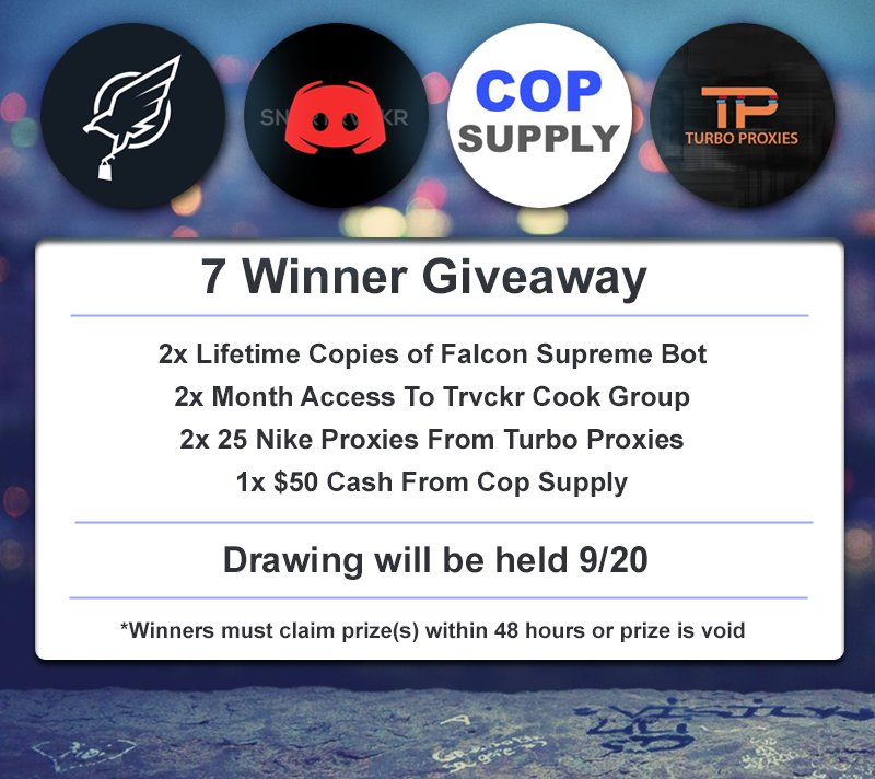 Cop_Supply's tweet photo. ⚪️⚪️ 7 Winner Giveaway Drawing On 9/20 ⚪️⚪️ 

🔻 RT + Like This Tweet
🔻 Follow:
▫️ @FalconAiO 
▫️ @trvckr 
▫️ @Turbo_Proxies 
▫️ @Cop_Supply 

🔺 Giveaway Includes:
▫️ 2x Supreme Bots
▫️ 2x Cook Groups
▫️ 2x Proxies Packs
▫️ 1x $50 Cash

Drawing on 9/20! https://t.co/gXuXYPCCzd
