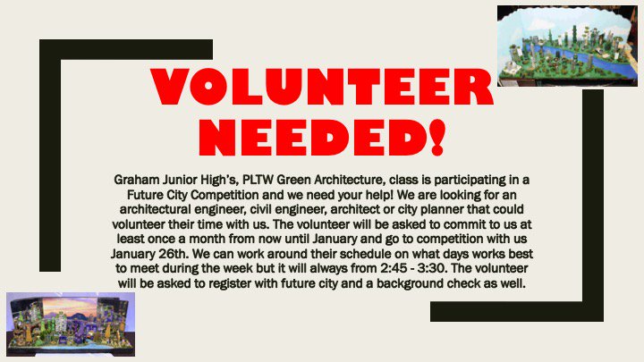 GJHS PLTW Green Architecture class is participating in a Future City Competition and we need your help! We are looking for an architectural engineer, civil engineer, architect or city planner that could volunteer their time with us.  Contact the school for more info.