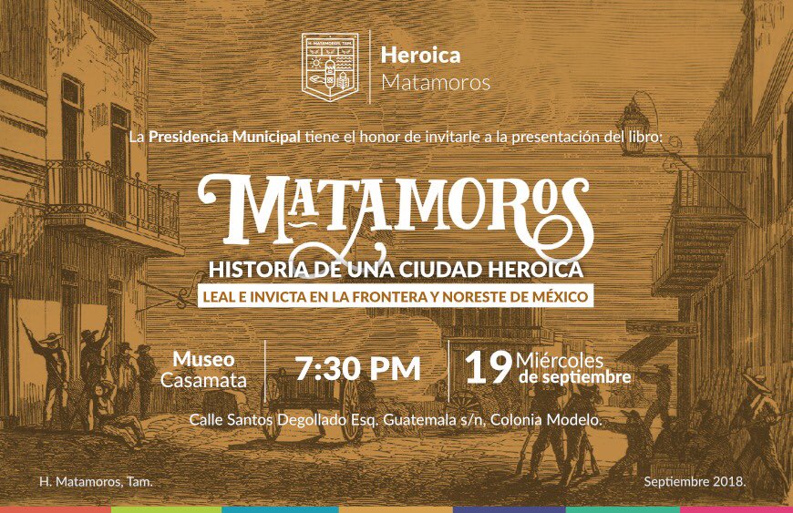 Los invitamos al Museo Casamata a la presentación de nuestro libro “Matamoros, historia de una ciudad Heroica, Leal e Invicta en la frontera y noreste de México”, sin duda nos sentiremos más orgullosos de nuestra tierra y de nuestras raíces #JuntosHacemosHeroicaMatamoros