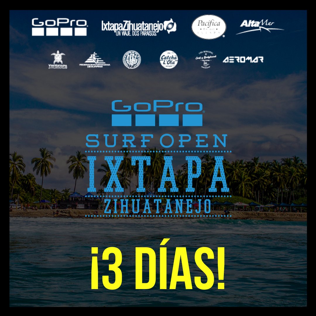 ¡Tan solo 3 días para el #GoProSurfOpenIxtapa! 
#SOL #Surf #Surfing #3días