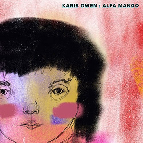 Karis Owen - Alfa Mango [EP] (Review) ift.tt/2xPVSK2