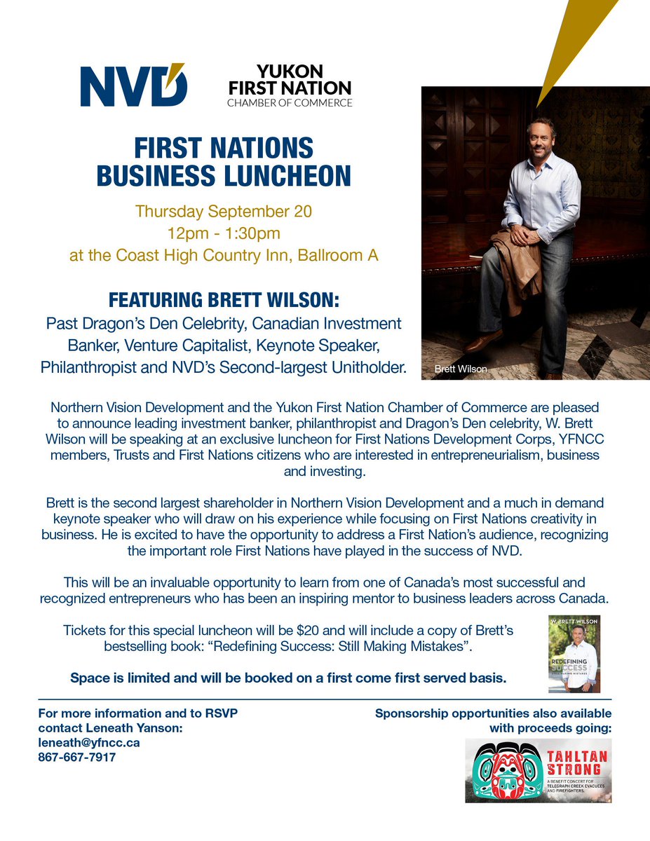 We are very excited to be joining the @YukonFNCC in co-hosting an exclusive First Nations business luncheon with keynote speaker @WBrettWilson on Sept 20th! Proceeds will go to the #TahltanStrong fundraiser. RSVP to leneath@yfncc.ca to book your spot.