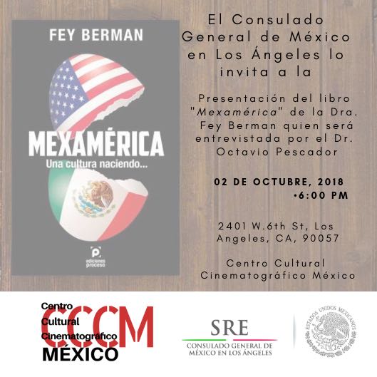 FeigueBerman1's tweet photo. Cordialmente invitados. Presentación del libro Mexamérica: Una cultura naciendo… de Fey Berman (International Latino Book Award) AWA Octubre 2 @ 6pm: Centro Cinematográfico Consulado de México en Los Angeles con el Dr. Octavio Pescador https://t.co/ttjRZYsS05