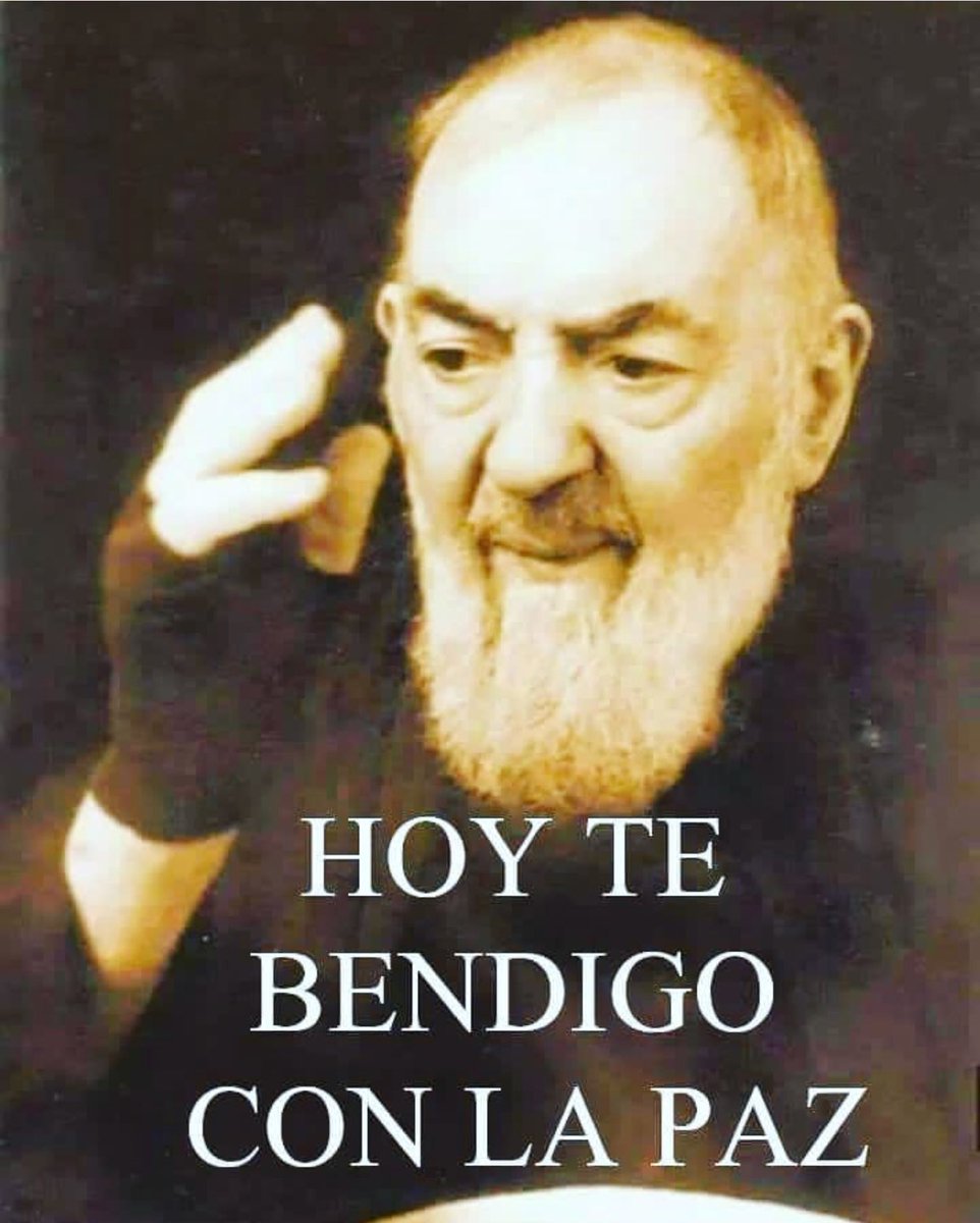 sanpadrepio's tweet photo. Que el Señor te bendiga y te proteja , te muestre su rostro y tenga misericordia de ti , te bendiga benignamente y te conceda La Paz ! https://t.co/aoIZ0M2jDu