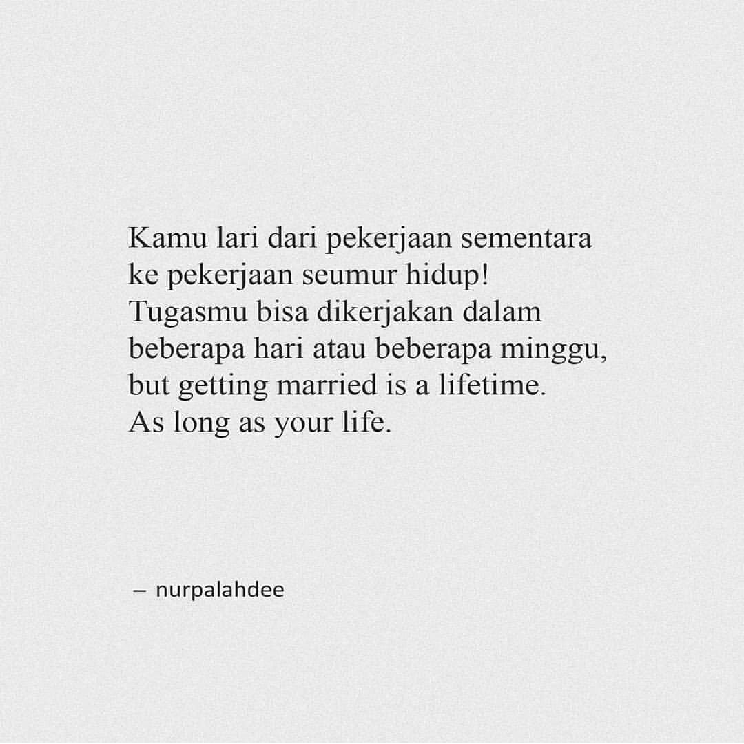 Ini adalah jawaban atas huru hara "Lelah bekerja? Nikah!" :)