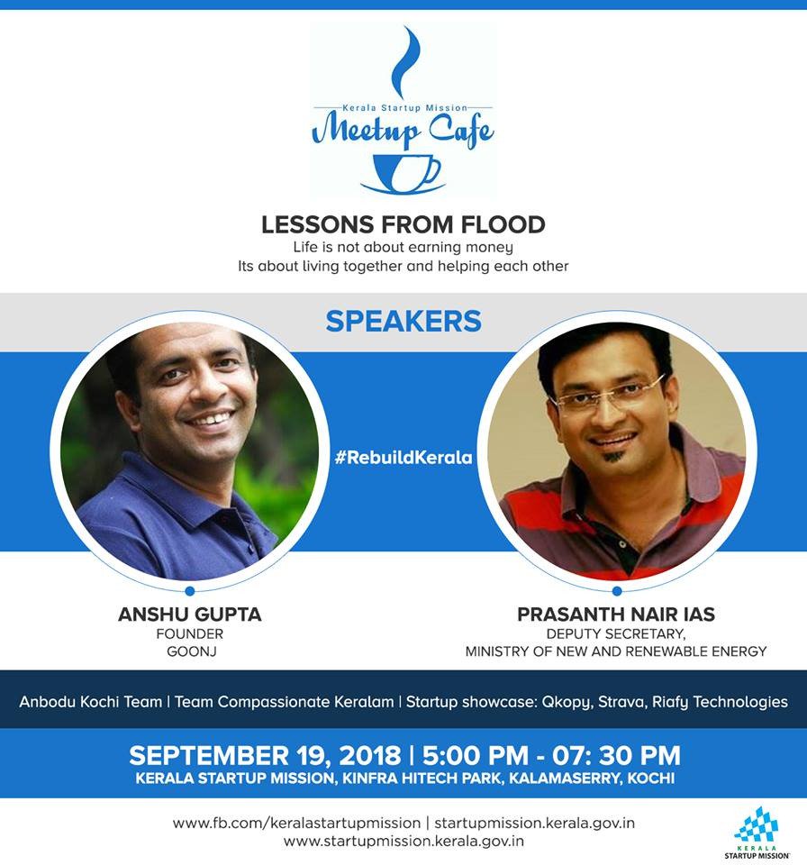 #MeetupCafe is back and this time it’s for a special cause! 

Date: 19th September 2018
Time: 5:00PM - 7:30PM
Venue: KTIZ, Kochi

An impressive line up of speakers waiting for you so register now: bit.ly/2xbwPkZ
#KeralaFloods  #KSUM #StartupMission #RebuildKerala