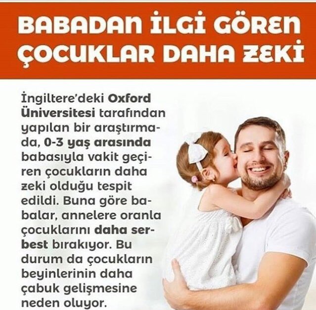 Babayla iletişimin kalitesi,çocuğun sosyal iletişiminin temelini oluşturur.
Babadan ilgi ve sevgi hem zihinsel hem sosyal gelişiminde önemlidir