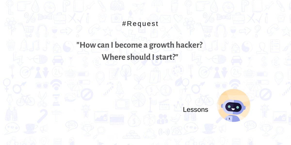 lessonbot's tweet photo. Jai Rishi requested a Lesson on "How can I become a growth hacker? Where should I start?"
Help Jai with your #ideas here: https://t.co/0KFbegMDzz
✍️
#growthhacking #marketing #teachalesson https://t.co/zfVquVeFIV