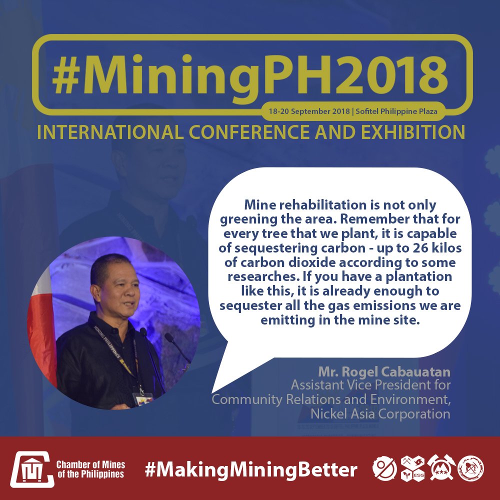 "Mine rehabilitation is not only greening the area. Remember that for every tree that we plant, it is capable of sequestering carbon - up to 26 kilos of carbon dioxide according to some researches..." 

 #MiningPH2018 #MakingMiningBetter