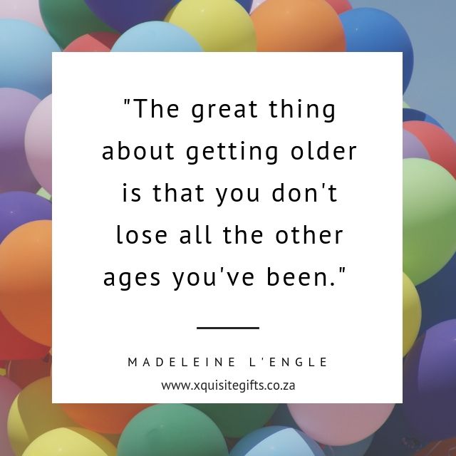'The great thing about getting older is that you don't lose all the other ages you've been.'   #birthdayinspiration #birthdaysarespecial #xquisitebirthdaygift #xquisitegift  buff.ly/2GEGS8j