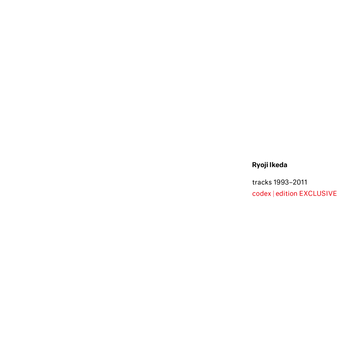 codexedition's tweet photo. Ryoji Ikeda digital albums
Available at codex | edition

Lossless digital downloads
16-bit/44.1kHz AIFF

https://t.co/RIpLXVhsav https://t.co/SzajYScbQ2