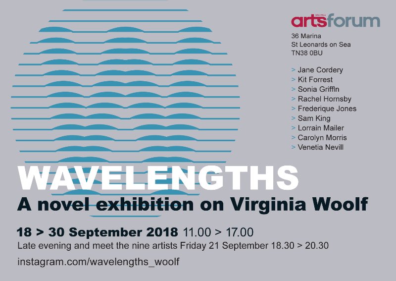 .
S T O P
P R E S S 
.
A brand new exhibition of contemporary art inspired by the novels of Virginia Woolf has just opened at the <a href="/hastingsarts/">Hastings Arts Forum</a> as part of <a href="/CoastalCurrents/">Coastal Currents Arts Festival</a> 
Wavelengths runs to the end of the month.
Press are invited today Wednesday 19th September 14.00-16.30