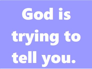 gospelsoundir's tweet photo. God is trying to tell YOU. https://t.co/b87ytGhxcu