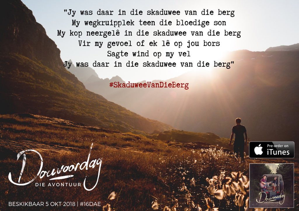 #DieAvontuur #AlbumBinnekortBeskikbaar #DouvoordagLirieke #SkaduweeVanDieBerg #16dae Nou beskikbaar vir pre-order op iTunes!