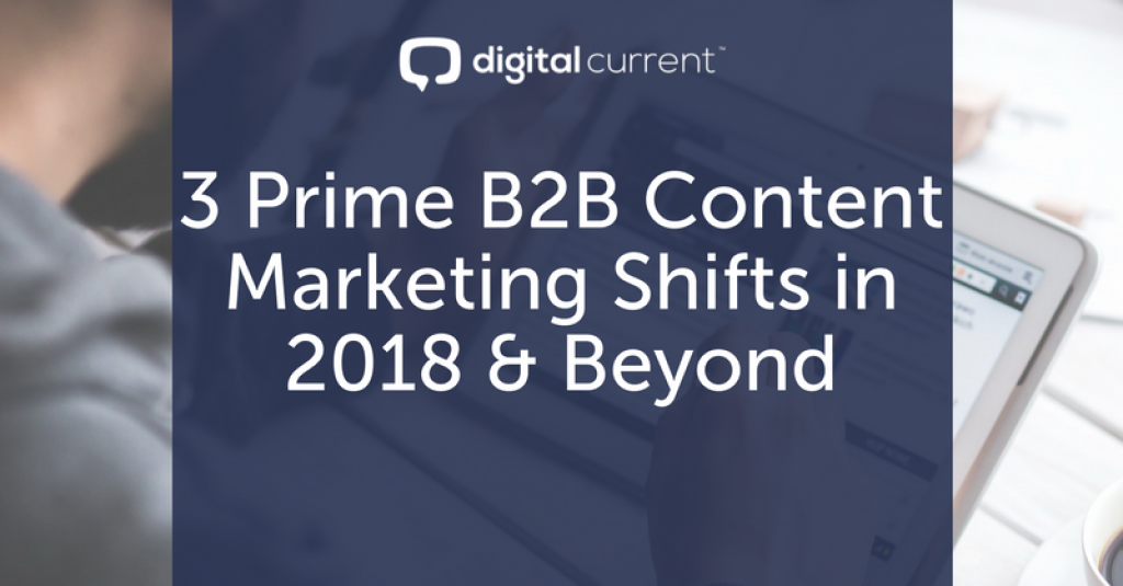 ideacloudme's tweet image. 3 Prime #B2B #ContentMarketing Shifts in 2018 &amp;amp; Beyond [by Sam Hurley via @digitalcurrent] &amp;gt;&amp;gt; buff.ly/2rG93Kc