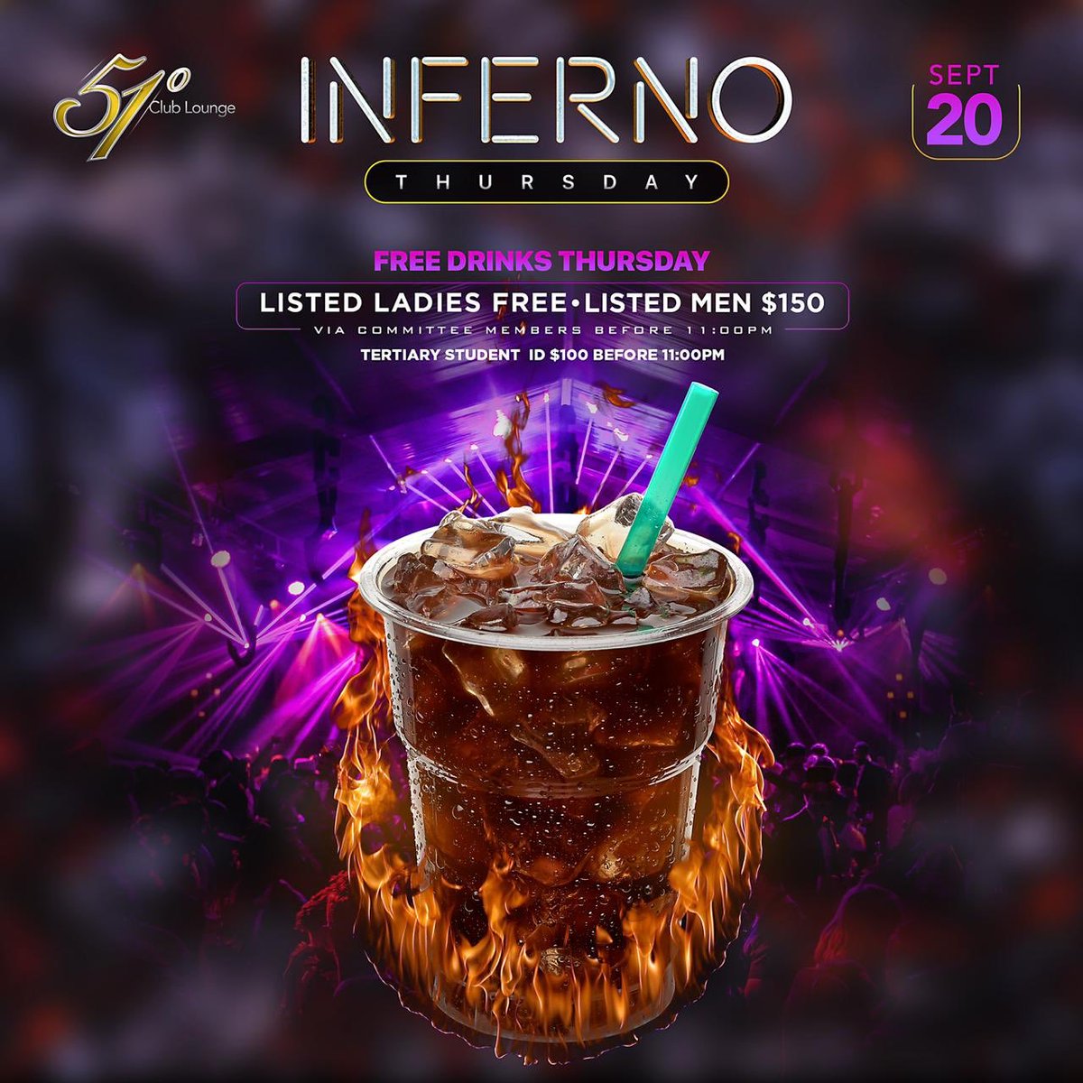 51Degreeslounge's tweet photo. 🔥 INFERNO THURSDAYS 🔥
 FREE Drinks Thursdays! 🥂🍻

It’s time to heat up your week at the Hottest Nightclub in Town!🔥

Get listed 📝
- Listed Ladies FREE before 11:00pm

- Listed Men $150 before 11:00pm

- Tertiary Students $100 before 11:00pm (MUST have valid student ID) https://t.co/J25WLeF2fY