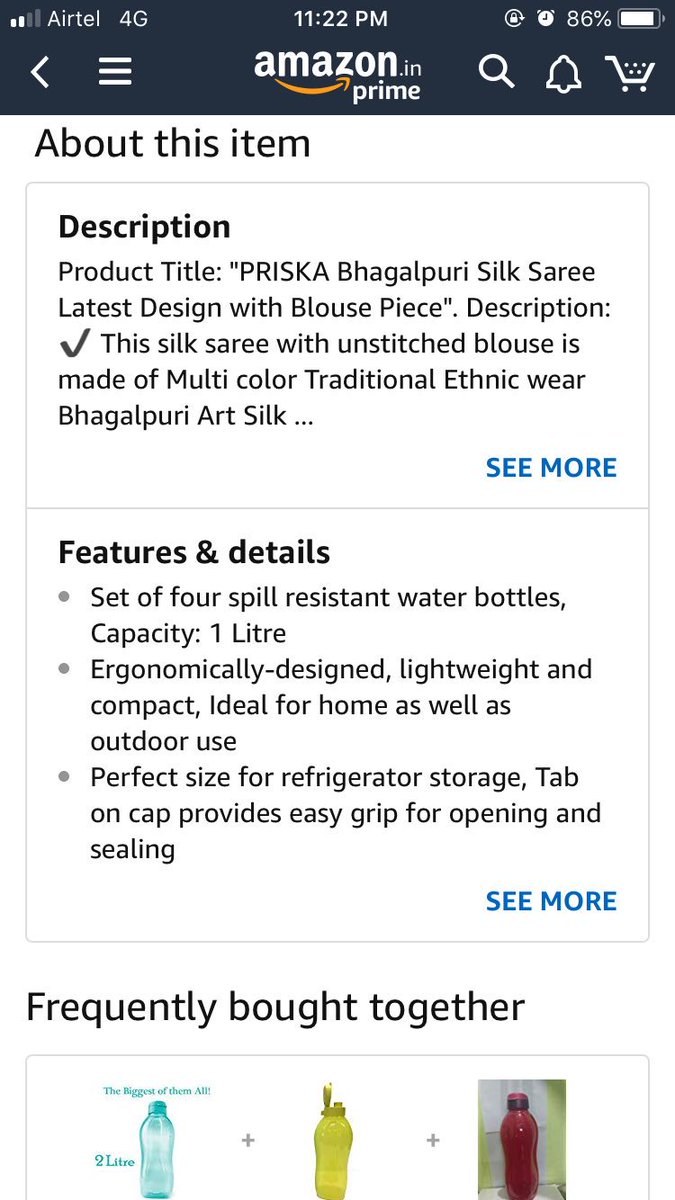 DineshRaturi1's tweet image. @AmazonHelp @amazonIN @amazon @JeffBezos finally i have found a bug in ur app. Kindly pay attention to it. And accept the mistake this tym. #bugbounty #bug #amazonbug 
Showing indian saaree description on water bottle product. 😐🤭
You have mapped d product wd wrong json.