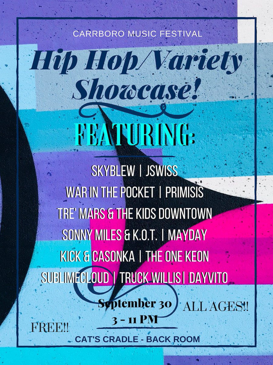 CatsCradleNC's tweet photo. TODAY (9/30): CARRBORO MUSIC FESTIVAL - FREE ADMISSION
at Cat's Cradle - Back Room starting at 3:30PM- Hip Hop Variety Showcase featuring @dayvito_kmg, @TheOneKeon, @MayDay_Dreaming, Tre' Mars (@InsideTheVibes), @WITPBand, @JSWISShere and @HeySkyBlew &amp; MORE! https://t.co/rS4FjRzorT