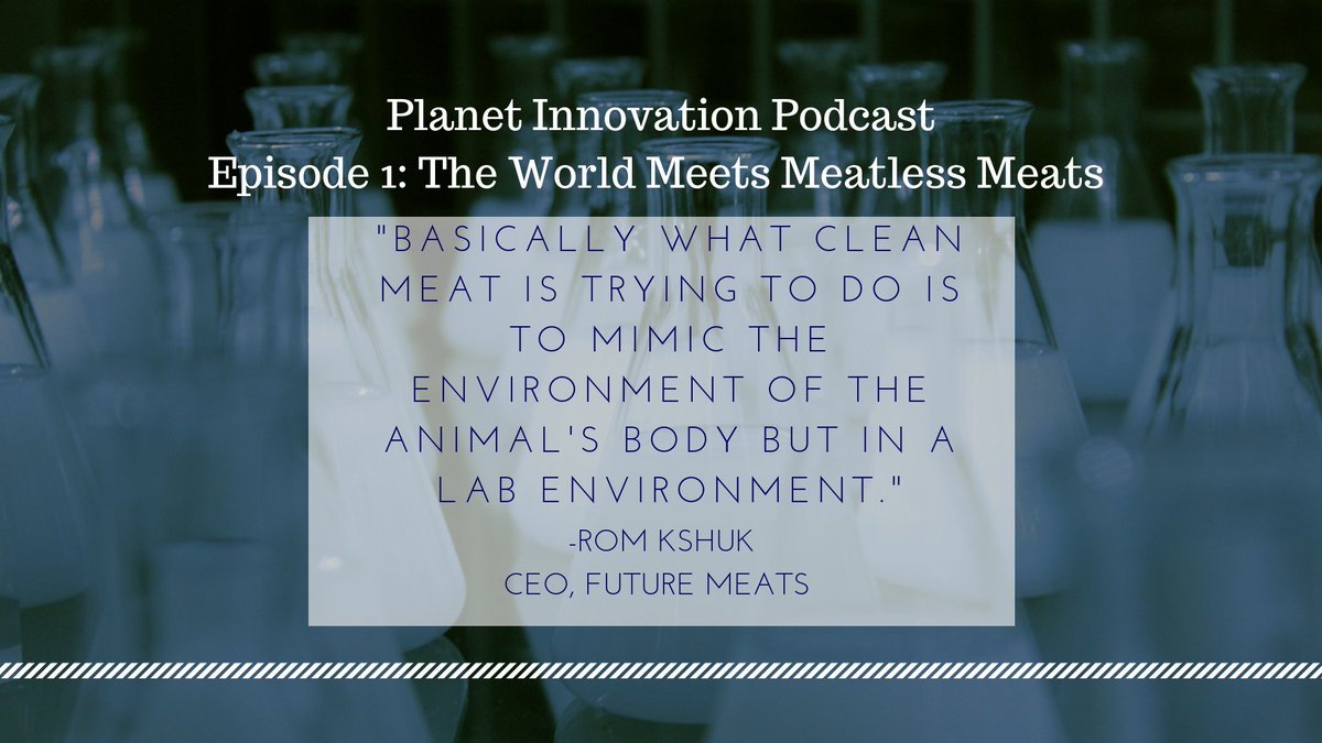 PlanetInnov's tweet photo. Sound intriguing? Learn more about the concept of clean meat in our first podcast episode: The World Meets Meatless Meats. On the iTunes Podcast App, Soundcloud, and our website, https://t.co/U2ATL9Hb07. @maggiedelmas #planetinnovationpodcast #launch #sustainability #environment https://t.co/vINCdWK58V