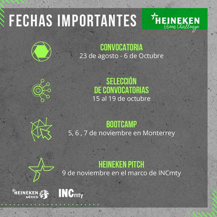Entra al HEINEKEN Green Challenge y toma en cuenta estas fechas para registrar emprendimiento. Entre 50 y 60 participantes entrarán a la final. Entra a heineken.incmty.com . #HEINEKENgc #INCmty