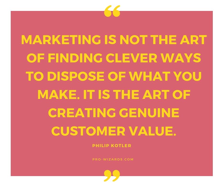 prowizards's tweet image. "Marketing is not the art of finding clever ways to dispose of what you make. It is the art of creating genuine customer value."
~ Philip Kotler
#digitalmarketingquotes #thursdaythought