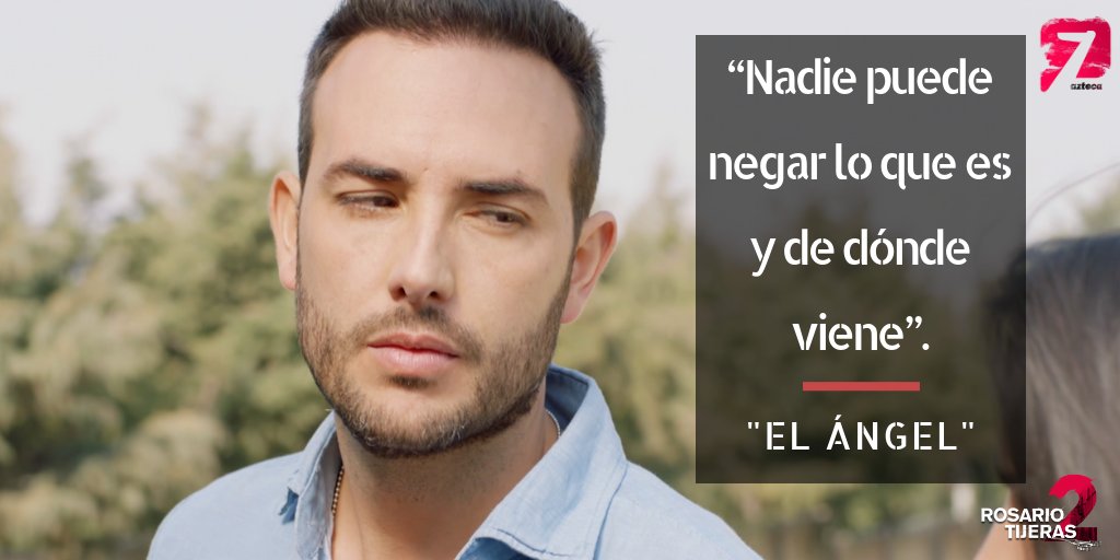 Azteca 7 Sur Twitter Ese Angel Ademas De Guapo Es Muy Sabio