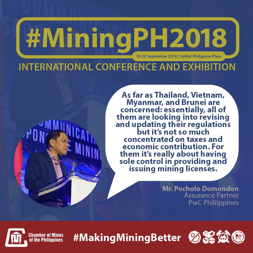 "As far as Thailand, Vietnam, Myanmar, and Brunei are concerned: essentially, all of them are looking into revising and updating their regulations but it’s not so much concentrated on taxes and economic contribution..." 

#MiningPH2018 #MakingMiningBetter