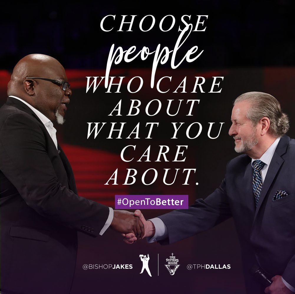 The Potter's House on Twitter "“Choose people who care about what you
