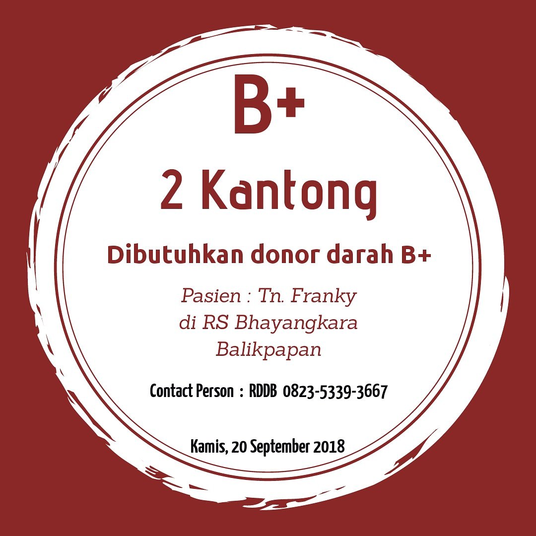 #Balikpapan. Donor darah #B+, Pasien Tn. Franky, RS. Bhayangkara Bpn. CP: RDDB 0823-5339-3667. <a href="/Blood4LifeID/">BFL INDONESIA</a>