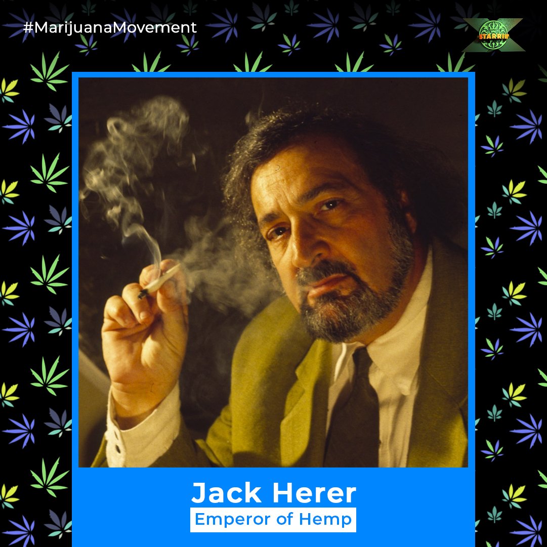 #MarijuanaMovement #JackHerer #EmperorOfHemp   was one of the cannabis movement’s most influential activists.  His early activism paved the way for the later work that led up to the current century’s legalization victories. #StarrinX #HarnessTheHappy #Marijuana #Weed #LegalizeIt