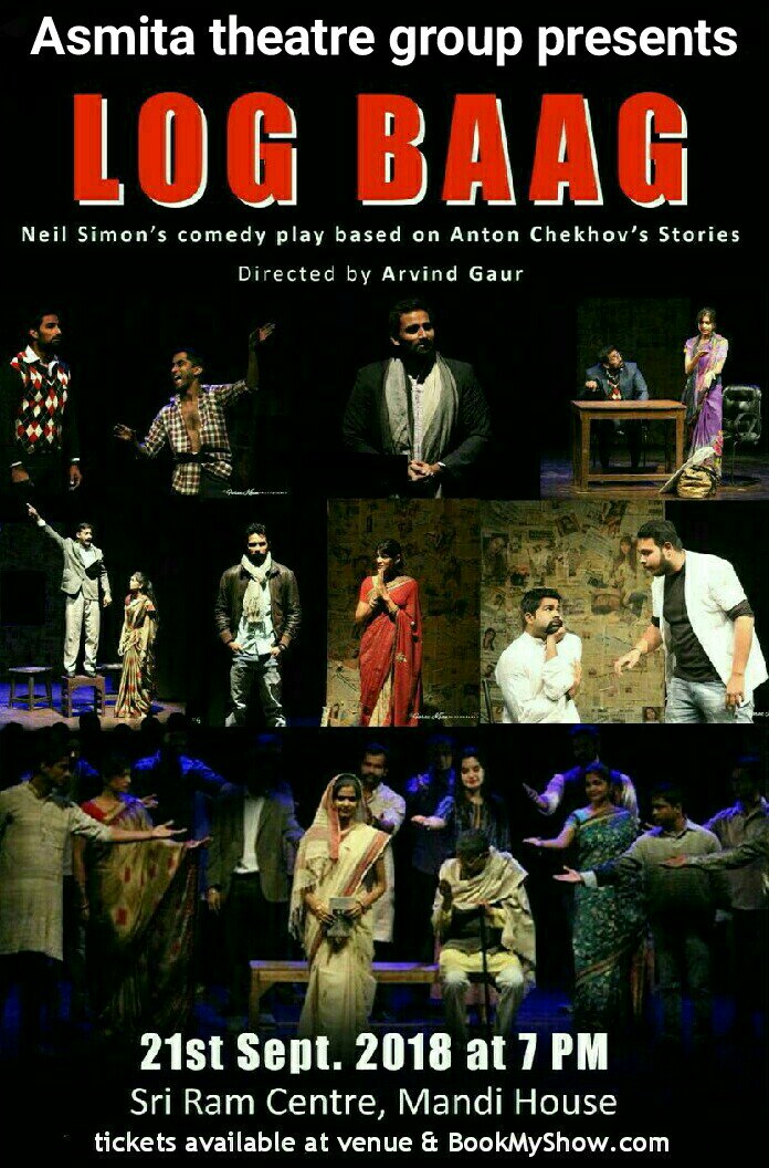 sharadsing's tweet photo. Must watch neil Simon's comical-satirical play #LOGBAAG (Based on Anton Chekhov's stories) On 21st Sep,7PM at shri Ram centre,Mandi house.
Directed by @ArvindGaur 
@AsmitaTheatre 
Tickets available at venue &amp; https://t.co/PsdBm3XWG6 https://t.co/xNGt14KMUA