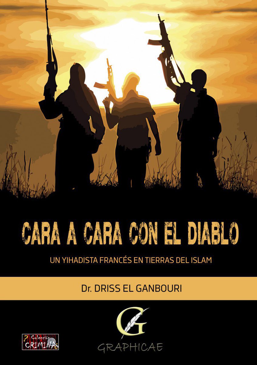 dgg030's tweet photo. OBSEQUIO del libro a los inscritos en las jornadas sobre terrorismo dSevilla organizada @intelsegglobal y @GaleonINT
“Cara a cara con el diablo.Un yihadista francés en tierras del islam”
Historia real de un radicalizado en Francia para atentar en Marruecos https://t.co/EYtxSk8DoS https://t.co/J5ItEkvAYt