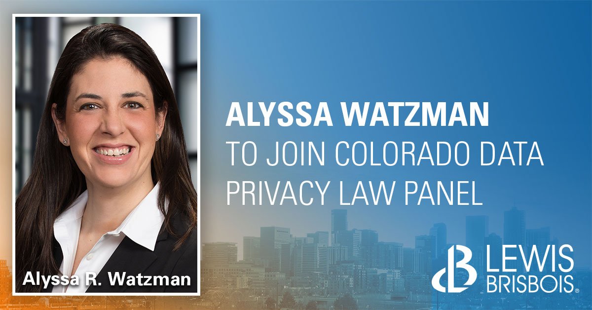 LewisBrisbois's tweet image. Denver Partner Alyssa Watzman will present at the @COBarAssoc Financial Institutions Subsection CLE Series on Oct. 17. She will be discussing Colorado’s new Data Privacy Law and how its new requirements may affect you and your clients. Register here: lewisbrisbois.com/newsroom/news/…