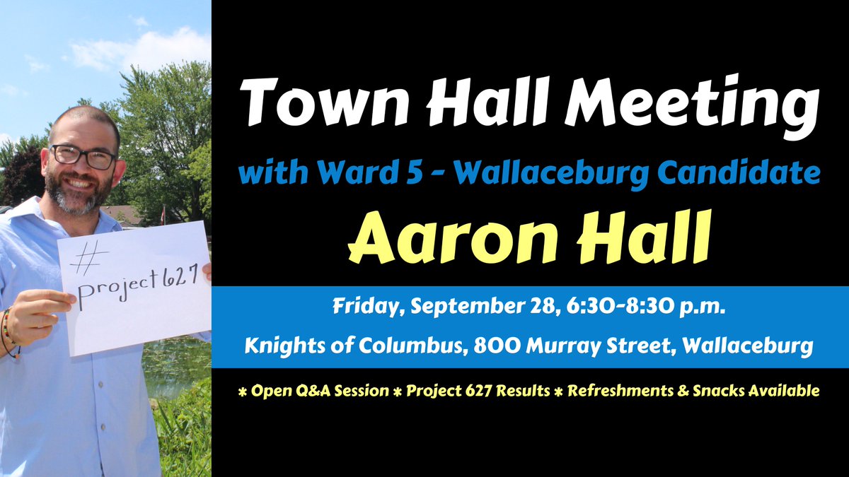 Aaron__Hall's tweet image. Everyone is welcome to attend a Town Hall Meeting I am hosting on Friday, September 28 from 6:30-8:30 pm at the Knights of Columbus hall in #Wallaceburg. We'll have an Open Q&amp;amp;A Session, refreshments &amp;amp; snacks will be available, plus I'll release the results of #Project627 😁🗳️✅