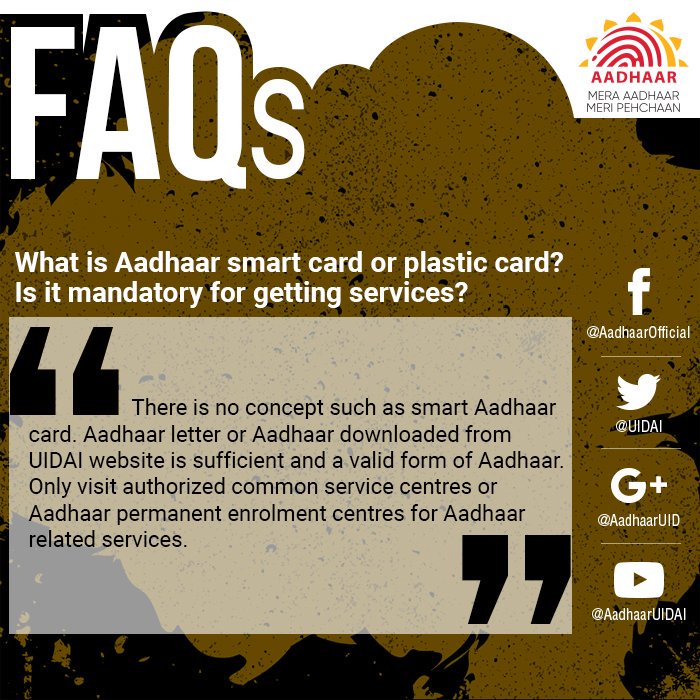 UIDAI's tweet photo. #AadhaarFAQs
There is no concept such as smart Aadhaar card. Aadhaar letter or Aadhaar downloaded from UIDAI
website is sufficient and a valid form of Aadhaar. For further info see this press release:
https://t.co/0DssArE9sm https://t.co/0jXTgHXy9N