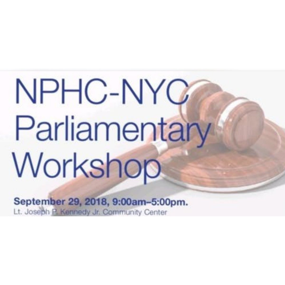 NPHC-NYC is excited to host a Parliamentary Procedure Workshop! Saturday, September 29, 2018 9am to 5pm
Lt. Joseph P. Kennedy Jr. Community Center
34 West 134th Street, NY, NY 10037
Continental Breakfast &amp; Lunch
$25/person Pre-Registration Required
nphcnycworkshop.eventbrite.com