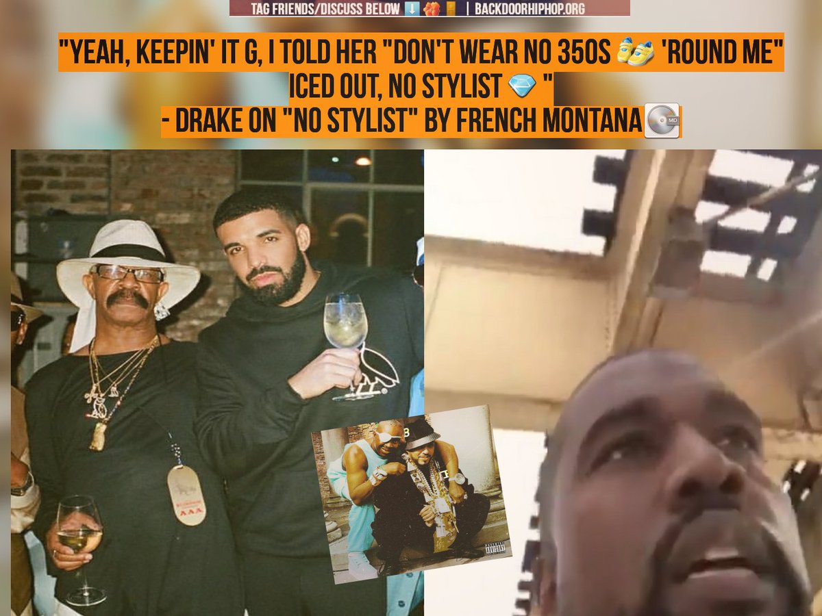backdoorhiphopx's tweet photo. "Yeah, keepin' it G, I told her "don't wear no 350s 👟 'round me"
Iced out, no stylist💎"
- Drake on "No Stylist" by French Montana💽 https://t.co/7aeN5V9SdW