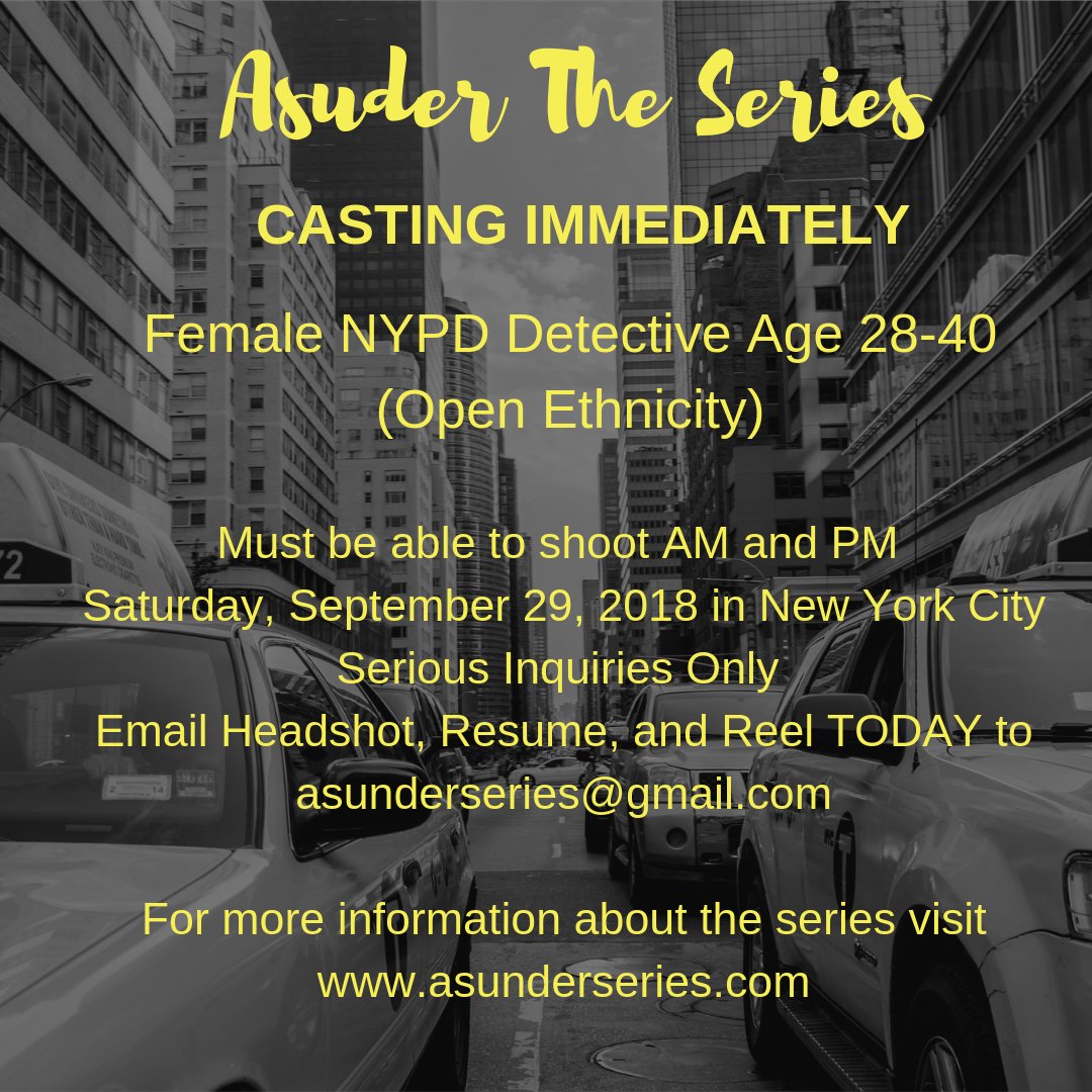 AsunderSeries's tweet photo. CASTING IMMEDIATELY Dedicated Actress for Female NYPD Detective Age 28-40 Open Ethnicity... Serious Inquiries Only. Must be able to shoot AM and PM 9/29/18 🔥🎭🎬#asundertheseries #digitalseries #soapopera #nowcasting #casting #teamasunder #actresslife #newyorkcity #nyc https://t.co/F3DVvUPfNB