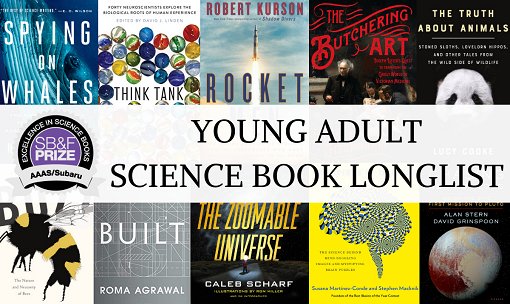 aaassubaruprize's tweet image. We&apos;re excited to announce the 2019 AAAS/Subaru SB&amp;amp;F Prize for Excellence in Science Books longlist for Young Adult Science Book: bit.ly/2ptKWOm 
#subaruloveslearning #SBFPrize @aaas @subaru_usa