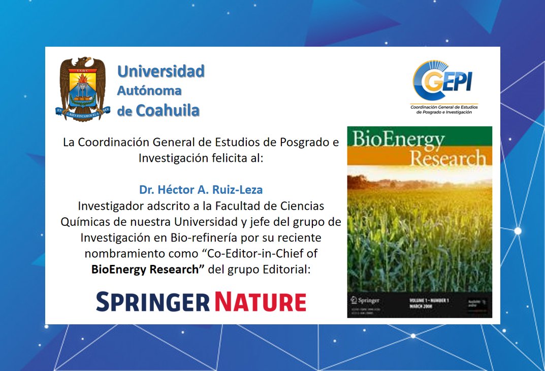 La #CGEPI felicita al Dr. Héctor A. Ruiz-Leza nuevo co-editor en jefe de #BioEnergyResearch @UAdeC @CGEPI_UAdeC @DrCrissh