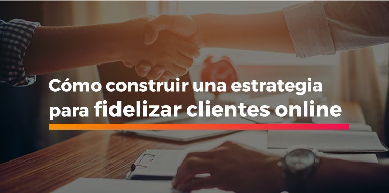 Cómo construir una estrategia para fidelizar clientes online #MarketingDIgital goo.gl/PfGuRP
