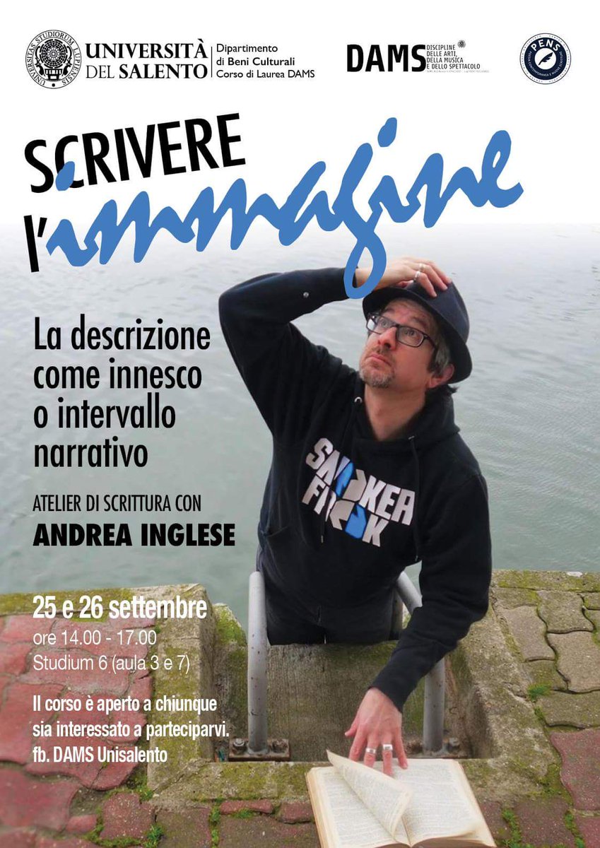 CentroPens's tweet photo. Nei giorni 25 e 26 settembre, ore 14,00-17,00, presso lo #Studium 6, aula 3 e aula 7, presso l'@unisalento si terrà l'atelier di #scrittura a cura di Andrea #inglese "Scrivere l’immagine: la descrizione come innesco o intervallo narrativo".
@DAMS_Unisalento https://t.co/UpIm0CrjqN