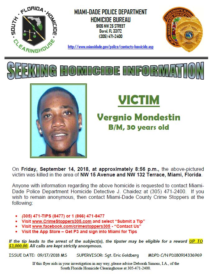 MiamiDade_SO's tweet photo. SEEKING INFORMATION: On 9/14/18, Vergnio Mondestin was killed in the area of NW 15 Avenue and NW 132 Terrace. Anyone with information regarding this #homicide is urged to contact #MDPD Detective Chaidez at (305) 471-2400 or @CrimeStopper305 at (305) 471-8477. https://t.co/cPOcXXEYMt