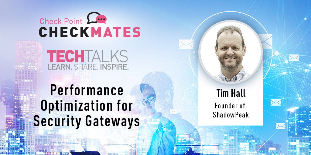 CheckPointSW's tweet image. Tim Hall our #cybersecurity expert at Shadow Peak presents @CPCheckMates TechTalk: Performance Optimization on Sept. 26, 8 am PT. Learn about the “Super Seven.” Register: bit.ly/2O3prll #firewall #securitygateway