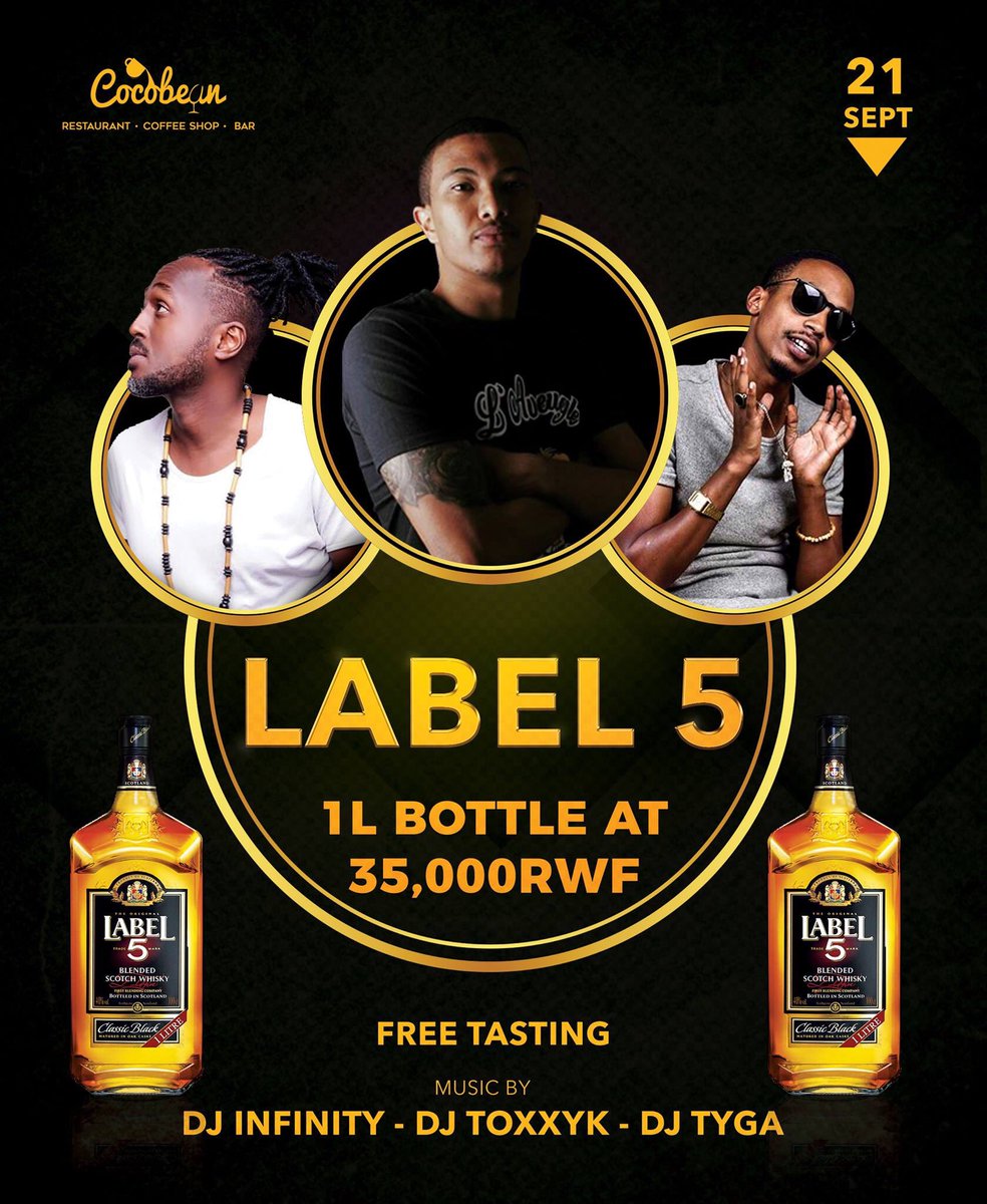 StsDrinks's tweet photo. 🔥Are you ready to turn up this friday while enjoying #Label5Whisky at @CocobeanKgl Enjoy music mix with best deejays 🔊 @djtoxxyk @Infinity_the1 🍹 Free Whisky tasting, 1 Liter bottle of Label 5 at 35,000Rwf 🥃let’s Partyyyy✨ #Rwot https://t.co/hSAXnfpF3T